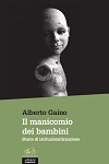 “Il manicomio dei bambini. Storie di istituzionalizzazione”