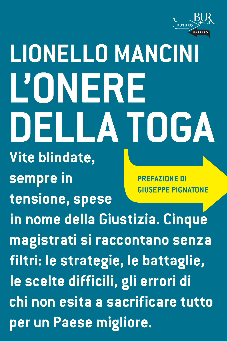 Per una magistratura normale: “L’onere della toga”