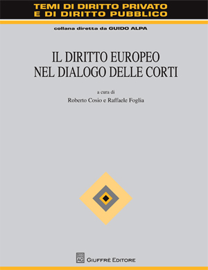 Il diritto europeo<br> nel dialogo tra le Corti