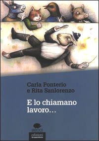 E lo chiamano lavoro…