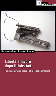 Libertà e lavoro dopo il Jobs Act