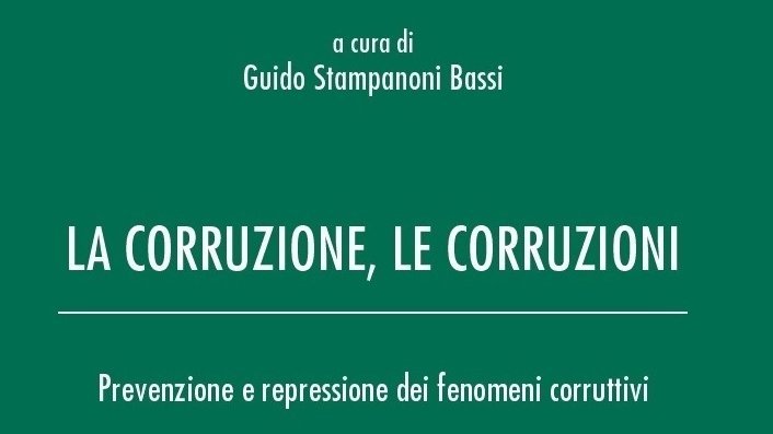 Recensione a "La corruzione, le corruzioni. Prevenzione e repressione dei fenomeni corruttivi"