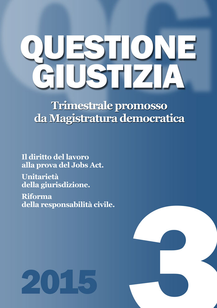 Il diritto del lavoro<br />alla prova del Jobs Act.|Unitarietà <br />della giurisdizione.|Riforma<br />della responsabilità civile.